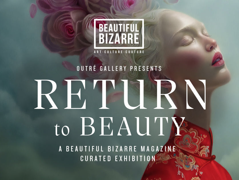 Return To Beauty (Beautiful Bizarre Magazine X Outré Gallery) / 17 April - 10 May 2026