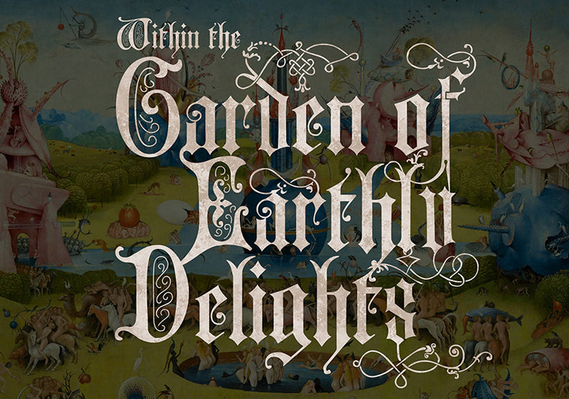 Within The Garden of Earthly Delights - 2019