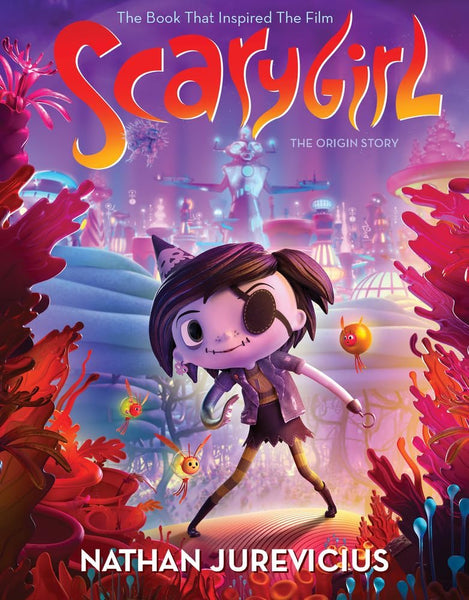 Scarygirl The Origin Story Book By Nathan Jurevicius signed By The scarygirl-the-origin-story-book-by-nathan-jurevicius-signed-by-the