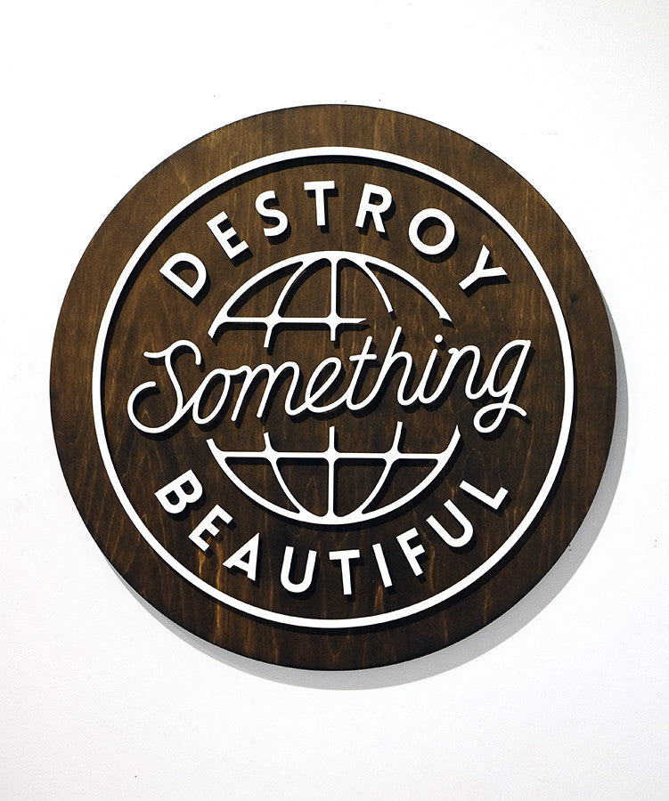Destroy Something Beautiful