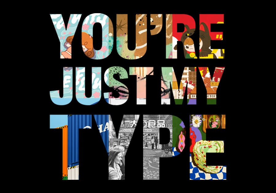 You're Just My Type - 2024