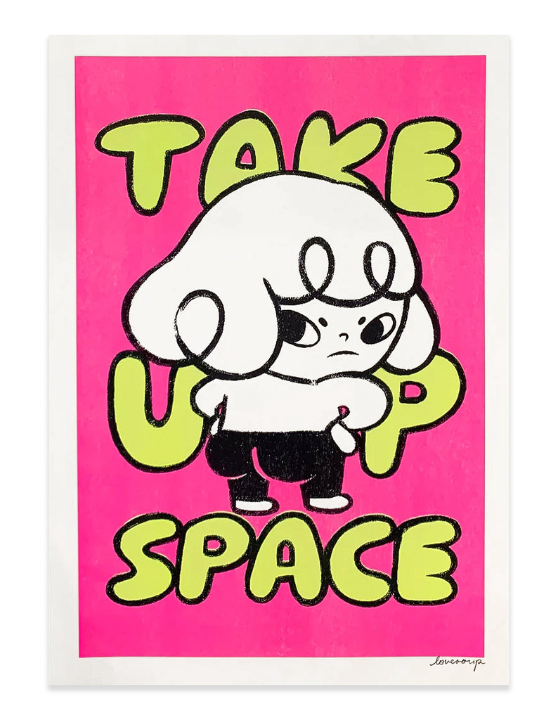 Take Up Space
