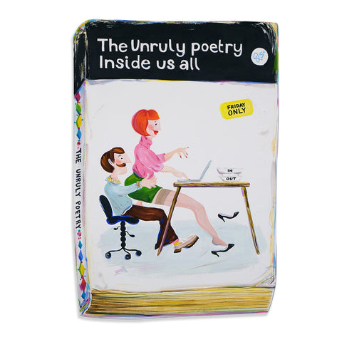 Unruly Poetry Inside Us All