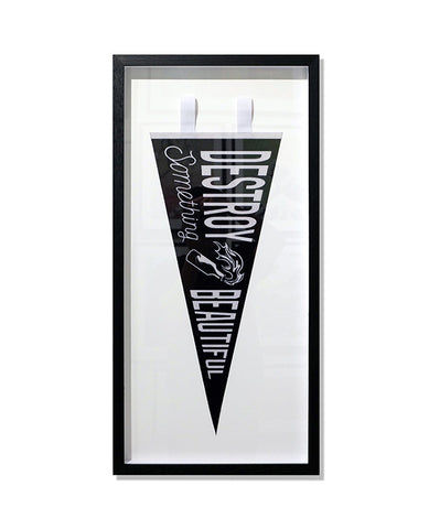 Destroy Something Beautiful - Pennant