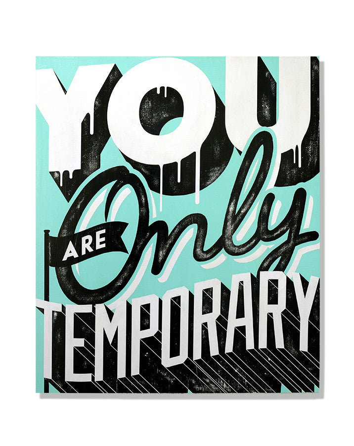 You Are Only Temporary